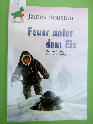 Feuer unter dem Eis - von James Houston
