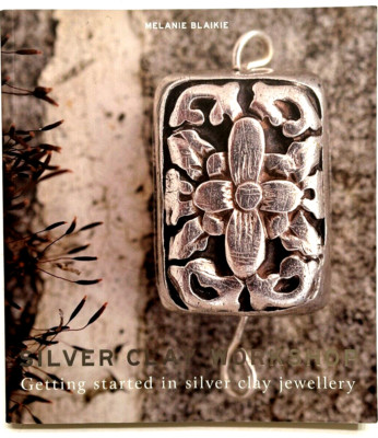 SILVER CLAY WORKSHOP Getting Started in Silver Clay NEW b Blaikie Paperback