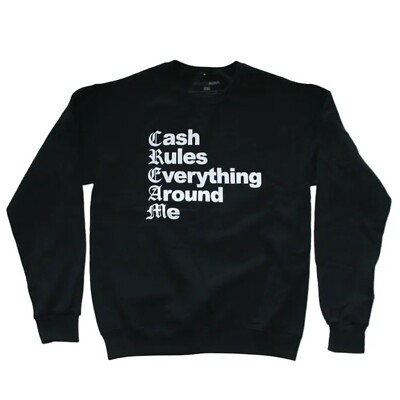 Monetary Motivation Cash Rules Everything Around Me Women's Sweatshirt - NEW