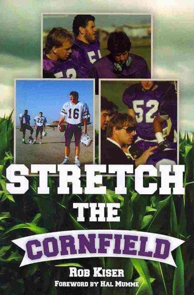 Stretch the Cornfield, Paperback by Kiser, Rob; Mumme, Hal (FRW), Like New Us...