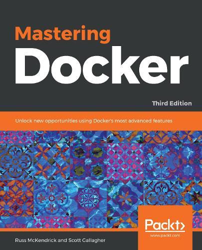 Thumbnail - Russ Mckendrick Scott Gallagher Mastering Docker (taschenbuch)