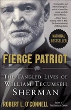 Fierce Patriot: The Tangled Lives of William Tecumseh Sherman - ACCEPTABLE