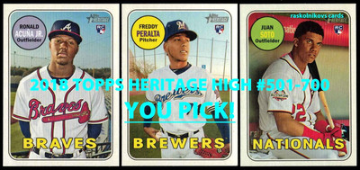 2018 TOPPS Heritage High #501-700 Your Choice $2 or 2 Card Minimum YOU PICK!