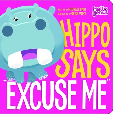 Hippo Says ''''Excuse Me (Hello Genius)