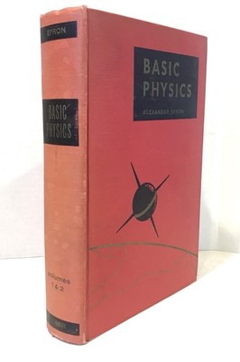 Basic Physics by Alexander Efron Volume 1 and 2 Hardcover 1958 Illustrated VTG