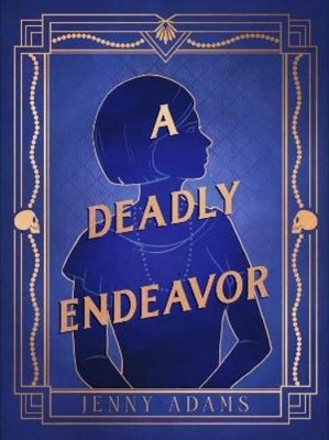 Jenny Adams A Deadly Endeavor (Gebundene Ausgabe)