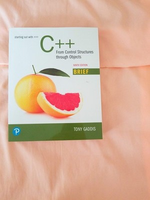 Starting Out with C++: From Control Structures through Objects, Brief Versio...