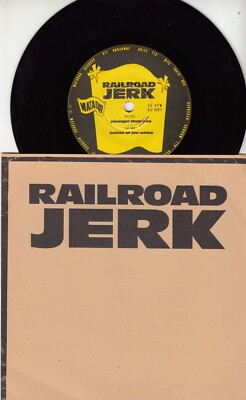 RAILROAD JERK - YOUNGER THAN YOU/BALLAD OF JIM WHITE - MINT MATADOR 45 WPS