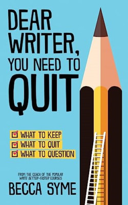 Dear Writer, You Need to Quit (Quitbooks for Writers) - Paperback / softback NEW