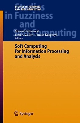 SOFT COMPUTING FOR INFORMATION PROCESSING AND ANALYSIS By Masoud Mint