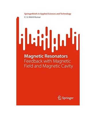 Magnetic Resonators: Feedback with Magnetic Field and Magnetic Cavity: Feedback 
