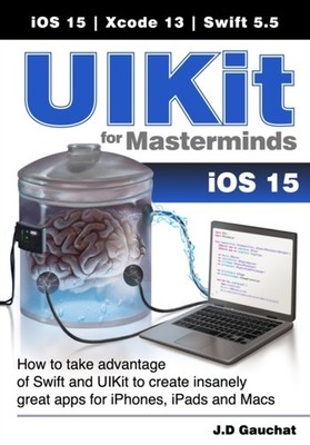 Gauchat - UIKit for Masterminds  How to take advantage of Swift and UI - X555z