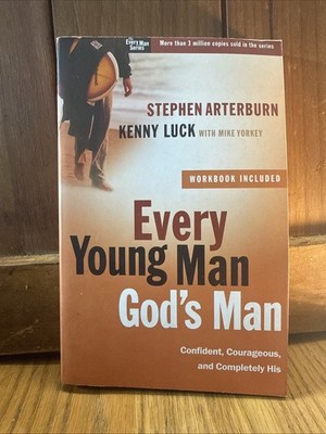 Every Young Man, God's Man: Confident, Courageous, and Completely His