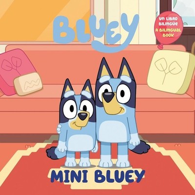 Mini Bluey (Bilingual English-Spanish Edition): Un libro biling?e by Penguin You