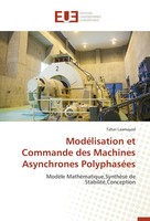 Tahar Laamayad | ModéLisation Et Commande Des Machines Asynchrones PolyphaséEs