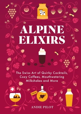 Alpine Elixirs | Pilot Andie | Buch | 160 S. | Englisch | 2024 | Bergli Books