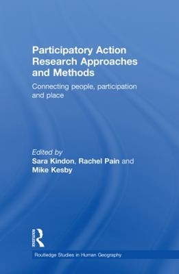 Participatory Action Research Approaches and Methods : Connecting