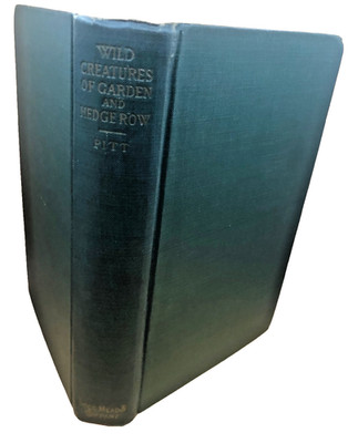 Wild Creatures of Garden and Hedgerow by Frances Pitt 1920 ANTIQUE NATURE BOOK