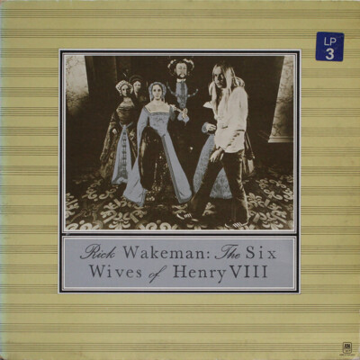 Rick Wakeman The Six Wives Of Henry VIII GATEFOLD A&M Records Vinyl LP