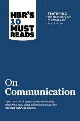 HBR's 10 Must Reads on Communication (with featured article ?The Necessar - GOOD