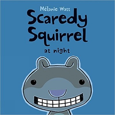 Scaredy Squirrel at Night - Watt, Melanie - Good - See condition notes