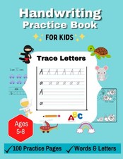Handwriting Practice Book for Kids: Learn How To Trace Letters of The Alphabet,