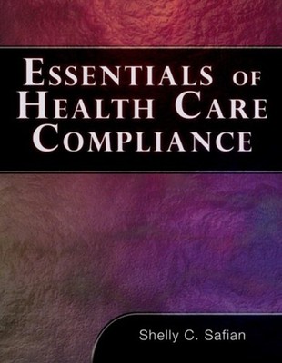 Essentials of Healthcare Compliance Paperback Shelley C. Safian