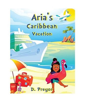 Aria's Caribbean Vacation, D. Preyor