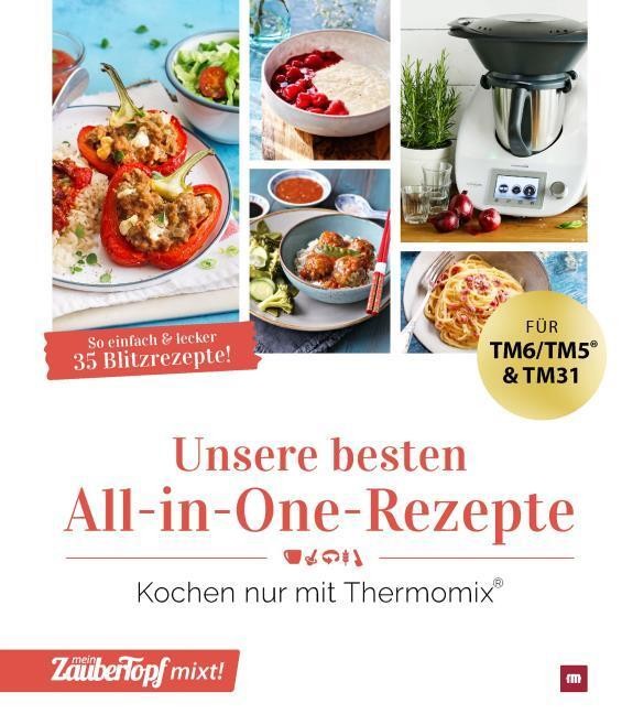 mein ZauberTopf mixt! Unsere besten All-in-One-Rezepte Redaktion ZauberTopf