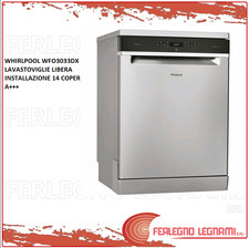 Whirlpool WFO 3O33 DX 14 Coperti 60 cm Lavastoviglie a Libera Installazione  - Acciaio Inossidabile | Acquisti Online su eBay