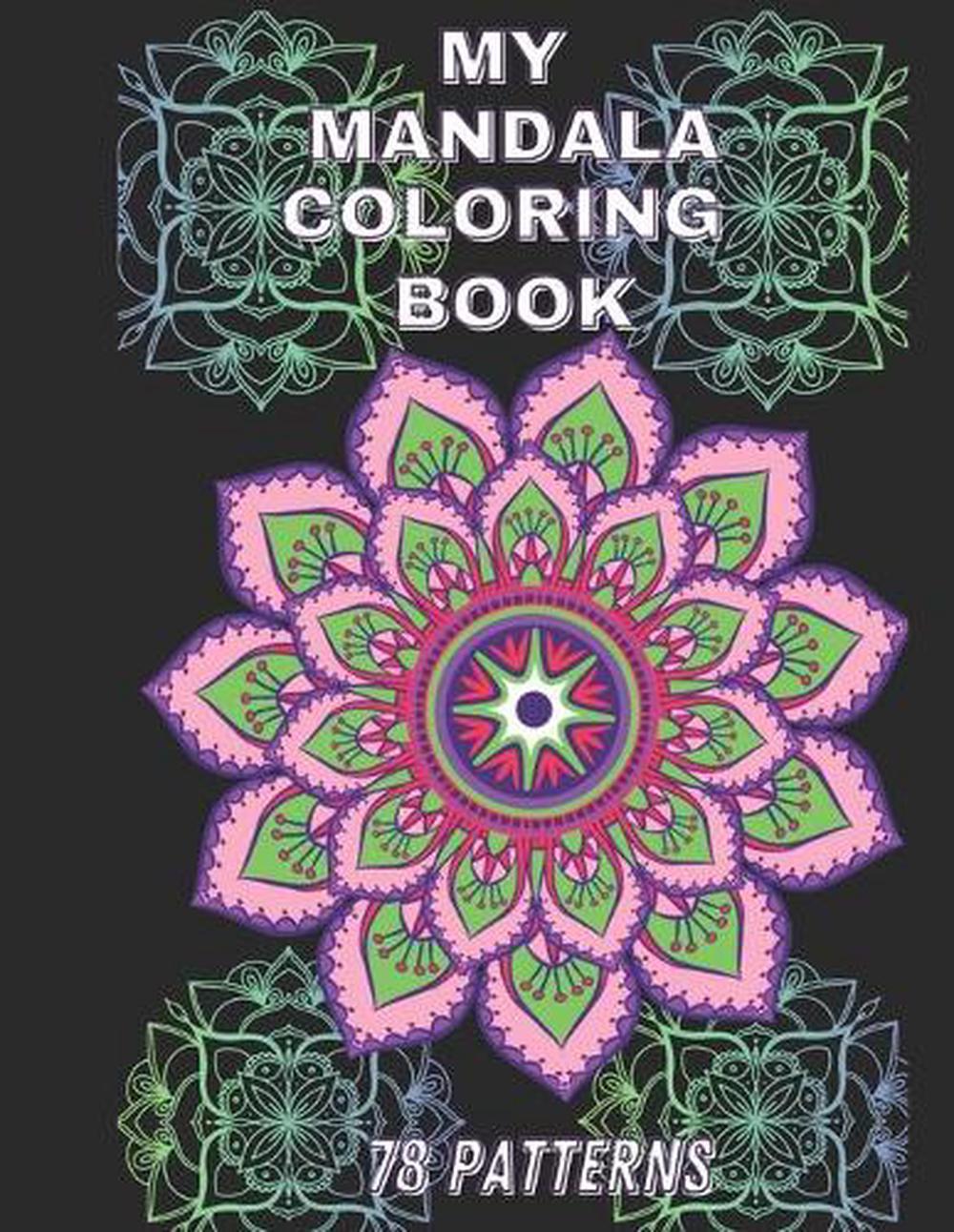 78 Mandalas Coloring Book for Stress Relief, Self-Recharging, Anxiety Relief and