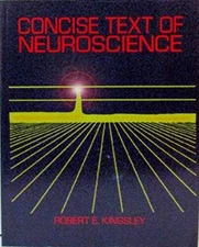 Concise Text of Neuroscience - Paperback By Kingsley, Robert - ACCEPTABLE