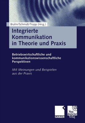 Bruhn - Integrierte Kommunikation in Theorie und Praxis   Betriebswirt - X555z