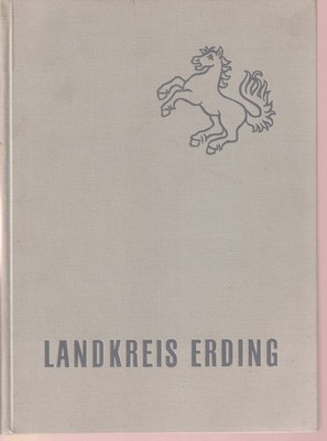 Erding Landkreis - Im Zeichen des Pferdes / Geschichte Kultur 1963