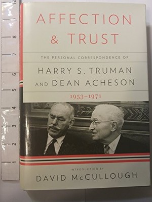 Affection and Trust: The Personal Correspondence of Harry S Truman and D - GOOD