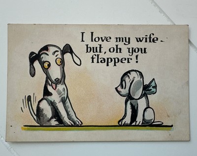 I Love My Wife But Oh You Flapper Dog Admiring Another Dog Postcard Comic
