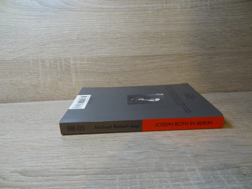 Michael Bienert: Joseph Roth in Berlin - ein Lesebuch für Spaziergänger / TB - Imagen 3 de 8