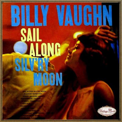 BILLY VAUGHN CD Vintage Dance Orchestra Sail Along Silv'ry Moon , Twilight Time