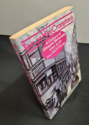 Tea at Miss Cranston's: Century of Glasgow Memories by Anna Blair (Paperback,...
