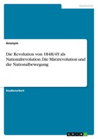 Anonymous | Die Revolution Von 1848/49 Als Nationalrevolution. Die...