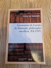 DE SAMOSATE L - Les oeuvres de Lucian de Samosate philosophe excellent Ed.1583