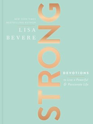 Strong: Devotions to Live a Powerful and Passionate Life - Hardcover - GOOD
