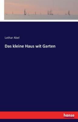Das Kleine Haus Wit Garten