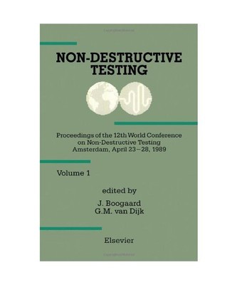 Non-Destructive Testing: Proceedings of the 12th World Conference on Non-Destruc