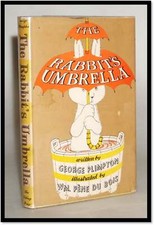 George Plimpton / The Rabbit's Umbrella 1st Edition 1956