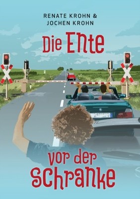 Krohn - Die Ente vor der Schranke ... und was sonst noch passieren kan - Q555z