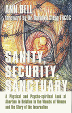 SANITY, SECURITY, SANCTUARY: A PHYSICAL AND By Ann Bell & Helen Farrell **Mint**