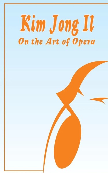 Kim Jong Il On The Art Of Opera Kim Jong Il Taschenbuch Kartoniert / Broschiert-image