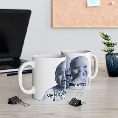 Tuff AI Baby Meme Mug   Say You Swear TikTok Brainrot Cup