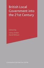 British Local Government into the 21st Century by Gerry Stoker (English) Hardcov